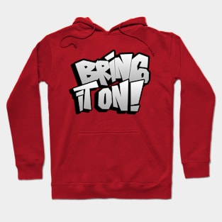 bring it on! Hoodie